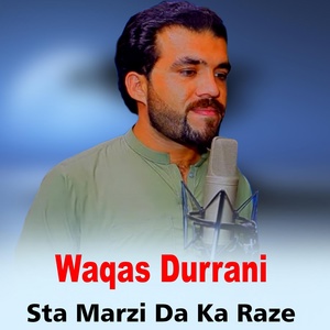 Обложка для Waqas Durrani - Sta Marzi Da Ka Raze