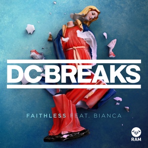 Обложка для DC Breaks feat. Bianca - Faithless