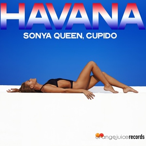 Обложка для Sonya Queen feat. Cupido - Havana