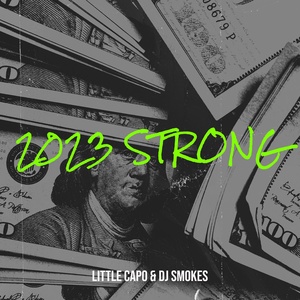 Обложка для LITTLE CAPO & DJ SMOKES - 2023 Strong