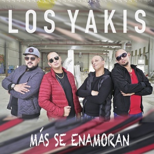 Обложка для LOS YAKIS - Más Se Enamoran