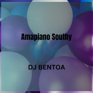 Обложка для Dj Bentoa - Amapiano Southy