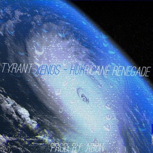 Обложка для Tyrant Xenos, aBon - Hurricane Renegade