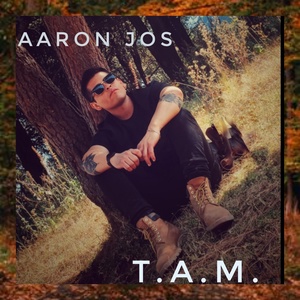 Обложка для Aaron Jos - T.A.M.