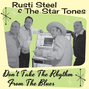 Обложка для Rusti Steel & The Star Tones - Lonesome Blue Train