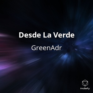 Обложка для GreenAdr - Desde La Verde