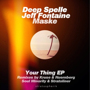 Обложка для Deep Spelle, Jeff Fontaine, Maske - Your Thing (Original Mix)