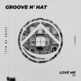 Обложка для Groove N' Hat - Love Me