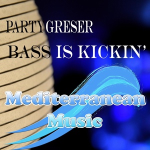 Обложка для Partygreser - Bass Is Kickin'