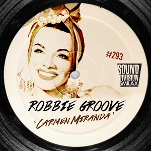 Обложка для Robbie Groove - Carmen Miranda (Original Mix)