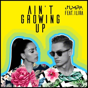 Обложка для Jumpa - Ain't Growing Up (ft. ILIRA)