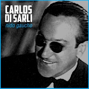 Обложка для Carlos Di Sarli - El Pollito