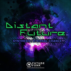 Обложка для Distant Future - Ethernal Chance [Future Funk]
