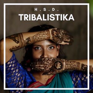 Обложка для H.S.D. - Tribalistika