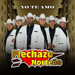 Обложка для Flechazo Norteño - Yo Te Amo