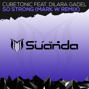 Обложка для CubeTonic feat. Dilara Gadel - So Strong