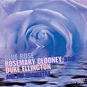 Обложка для Rosemary Clooney, Duke Ellington - It Don't Mean a Thing (If it Ain't got That Swing)