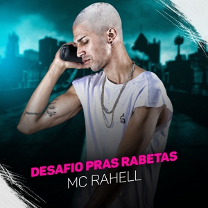 Обложка для MC Rahell - Desafio pras rabetas