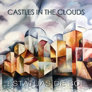 Обложка для Estatuas de Sol - Castles in the Clouds (Radio Edit)