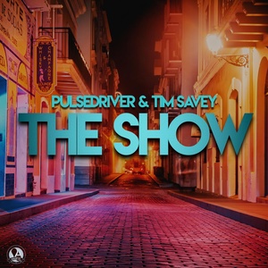 Обложка для Pulsedriver, Tim Savey - The Show