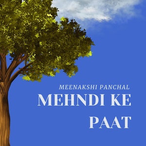 Обложка для Meenakshi Panchal feat. Makk V - Mehndi Ke Paat
