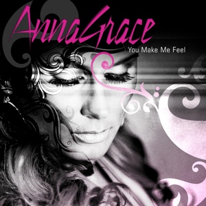 Обложка для AnnaGrace - You Make Me Feel
