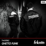 Обложка для TWISTERZ - Ghetto Funk