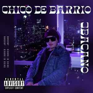 Обложка для J Bacano - Chico De Barrio
