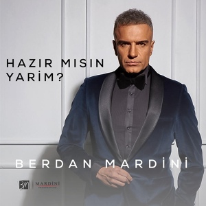 Обложка для Berdan Mardini - Hazır Mısın Yarim?