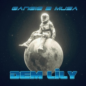 Обложка для Gangie b Musa - Dem Lily