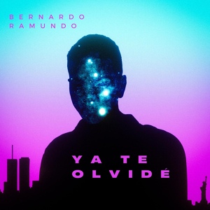 Обложка для Bernardo Ramundo - Ya te olvidé