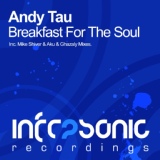Обложка для Andy Tau - Breakfast For The Soul (Aku & Ghazaly Remix)