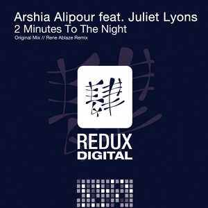 Обложка для Arshia Alipour feat. Juliet Lyons - 2 Minutes To The Night