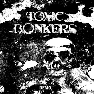 Обложка для Toxic Bonkers - Bez Przyszlosci