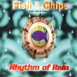 Обложка для Fish & Chips - Rhythm Of Rain (Original Video/Radio Mix)