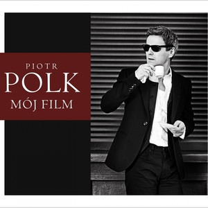 Обложка для Piotr Polk - Mój film