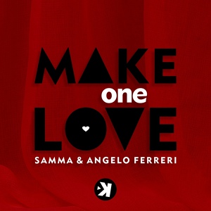 Обложка для Samma, Angelo Ferreri - Make One Love
