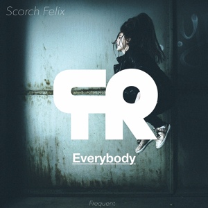 Обложка для Scorch Felix - Everybody