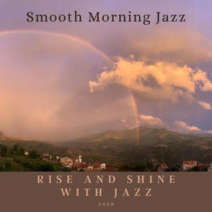 Обложка для Rise and shine with Jazz - Work with Me