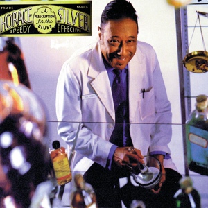 Обложка для Horace Silver 1997 A Prescription For The Blues - 03 You Gotta Shake That Thing