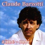 Обложка для Claude Barzotti - Tout va bien tout va mal