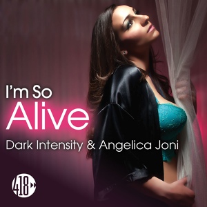 Обложка для Dark Intensity, Angelica Joni - I'm so Alive