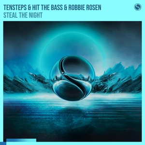 Обложка для Tensteps, Hit The Bass, Robbie Rosen - Steal The Night