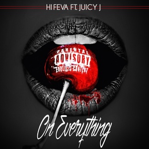 Обложка для HiFEVA Ft. Juicy J - On Everything [TRAP MD]