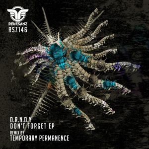 Обложка для D.R.N.D.Y - Don't Forget (Temporary Permanence Remix)