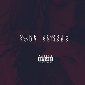 Обложка для Mike Zombie - Your Senses