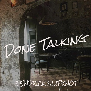 Обложка для Bendrick_Slipknot - Done Talking