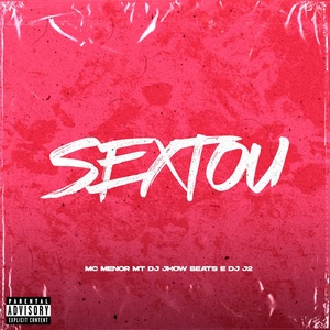 Обложка для MC Menor MT, DJ JHOW BEATS, DJ J2 - Sextou