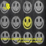 Обложка для Sterling Void, Stretch Silvester - It's Gonna Be Alright