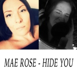 Обложка для Mae Rose - Hide You